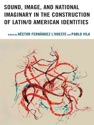 cover image of Sound, Image, and National Imaginary in the Construction of Latin/o American Identities